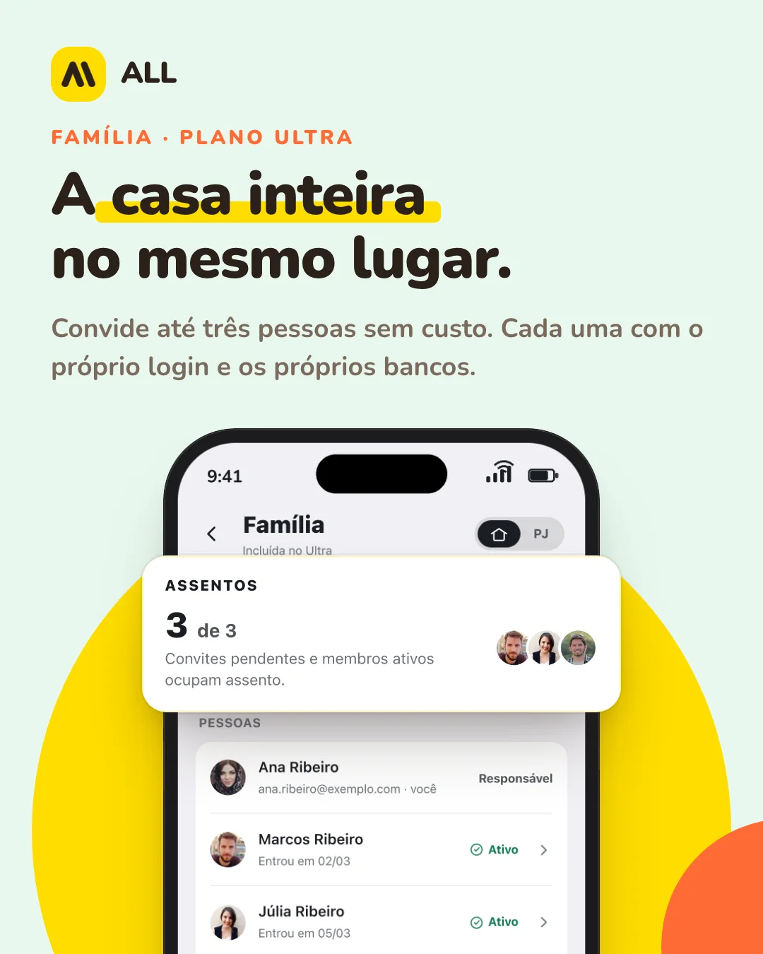 Família · plano Ultra: A casa inteira no mesmo lugar. Convide até três pessoas sem custo. Cada uma com o próprio login e os próprios bancos.