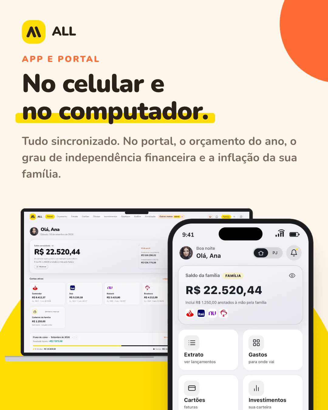 App e portal: No celular e no computador. Tudo sincronizado. No portal, o orçamento do ano, o grau de independência financeira e a inflação da sua família.